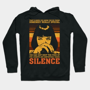 You can just shut the f*** up for a minute and comfortably share silence Hoodie